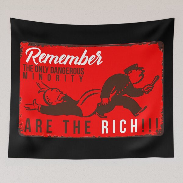 Item preview, Remember the only dangerous minority are the rich!!! designed and sold by remerasnerdas.