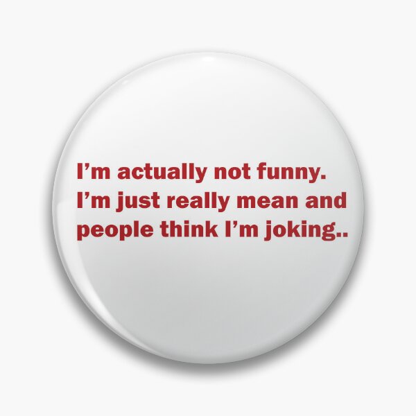 Item preview, Not Joking.. I'm Mean.. designed and sold by gerrielperez.