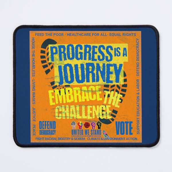 Item preview, PMD00968 Progressive Movement Designs Progress is a Journey design shows you support democracy progressive goals for Progressives Democrats Independents Liberals designed and sold by ProgressiveLeft.