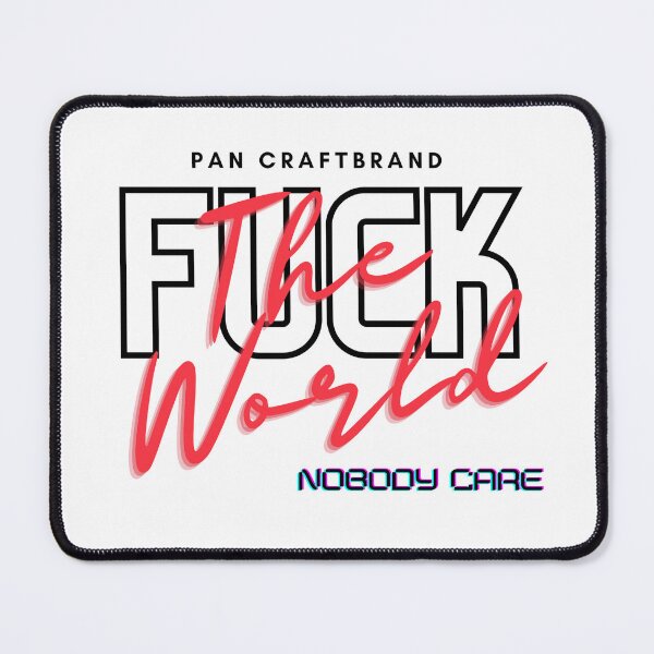 Item preview, Fuck the world designed and sold by MBBNGROUP.