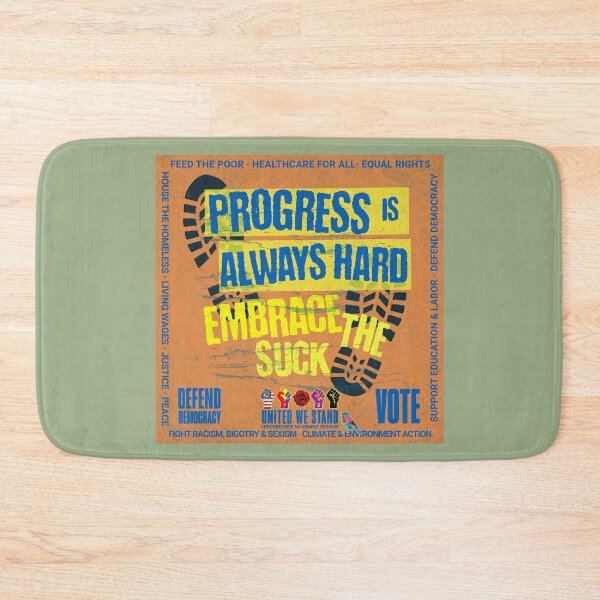 Item preview, PMD00969 Progressive Movement Designs Progress is a Journey Embrace the Suck design shows you support democracy progressive goals for Progressives Democrats Independents Liberals designed and sold by ProgressiveLeft.