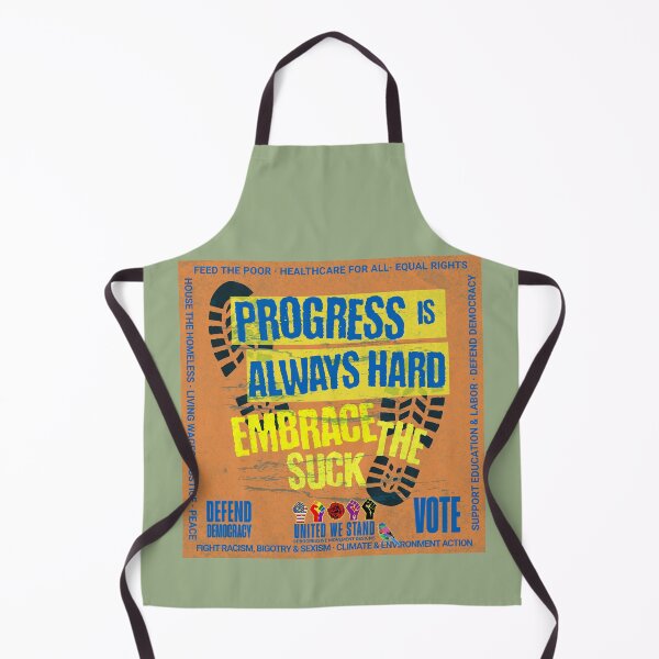Item preview, PMD00969 Progressive Movement Designs Progress is a Journey Embrace the Suck design shows you support democracy progressive goals for Progressives Democrats Independents Liberals designed and sold by ProgressiveLeft.