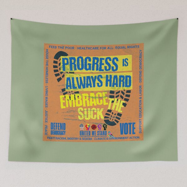 Item preview, PMD00969 Progressive Movement Designs Progress is a Journey Embrace the Suck design shows you support democracy progressive goals for Progressives Democrats Independents Liberals designed and sold by ProgressiveLeft.