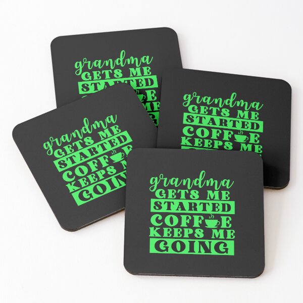 Item preview, Grandma Gets me Started, Coffee Keeps me Going Typography Quote designed and sold by thedazzlingmonk.