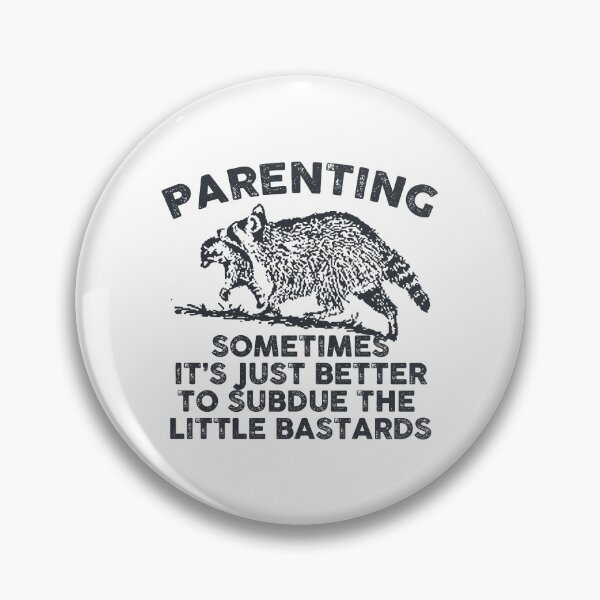Item preview, Funny Parenting Quote designed and sold by chillaxcats.