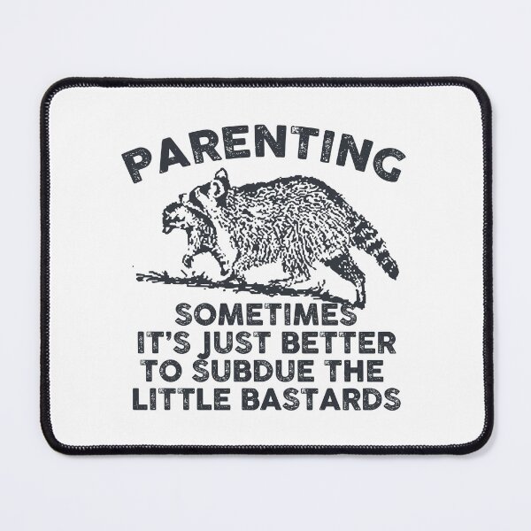 Item preview, Funny Parenting Quote designed and sold by chillaxcats.