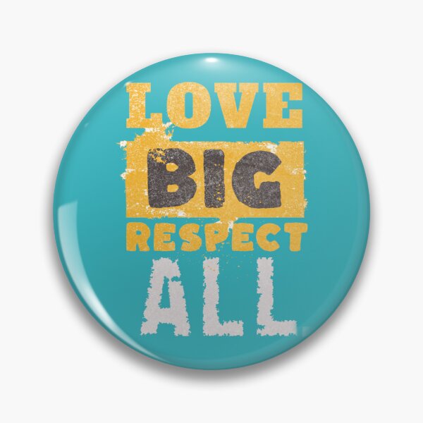 Item preview, Love Big Respect All designed and sold by J-Tailor.