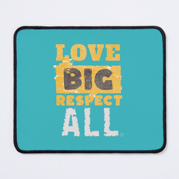 Item preview, Love Big Respect All designed and sold by J-Tailor.