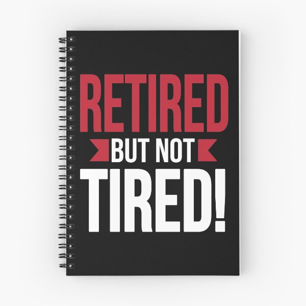 Item preview, Retirement - Retired but not tired designed and sold by nektarinchen.