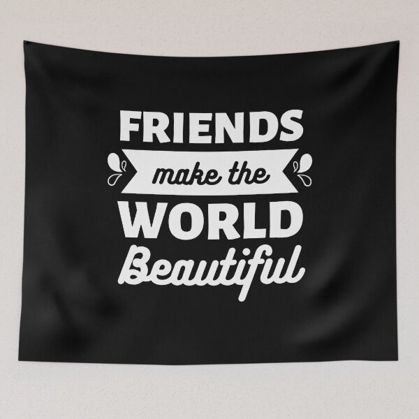 Item preview, Friends make the world beautiful || International friendship day design designed and sold by ExpertSayeed.