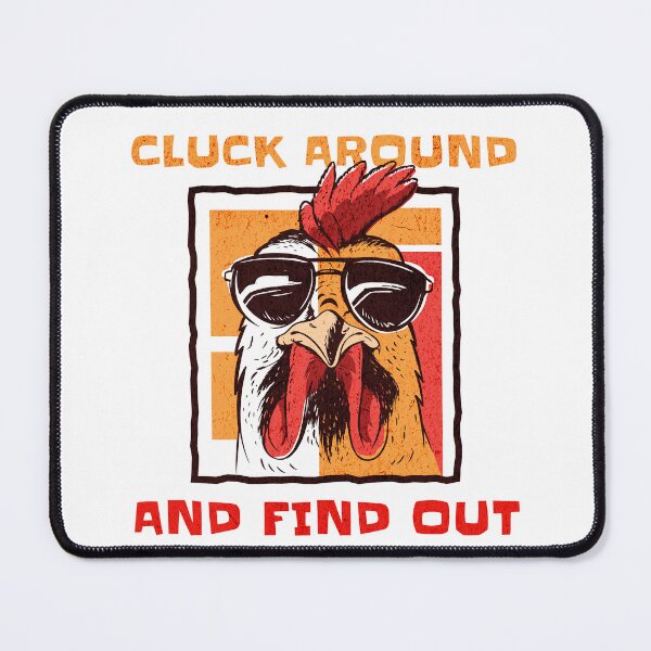 Item preview, Cluck Around And Find Out designed and sold by The Jackalope.