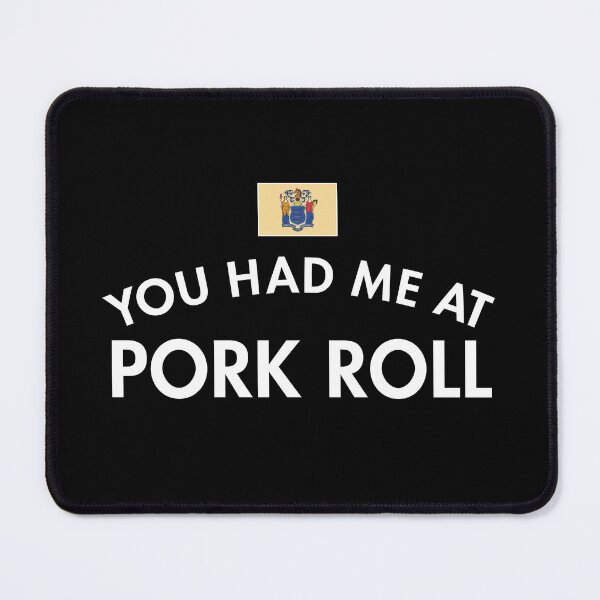 Item preview, You Had Me At Pork Roll designed and sold by twHistory.