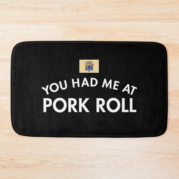 Item preview, You Had Me At Pork Roll designed and sold by twHistory.