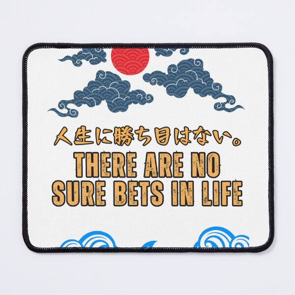 Item preview, There are no sure bets in life designed and sold by AlbastakiArts.