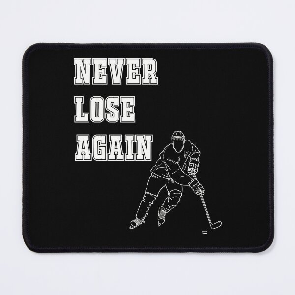 Item preview, Never Lose Again Ice Hockey Quote designed and sold by HockeyGhost.