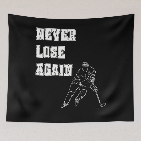 Item preview, Never Lose Again Ice Hockey Quote designed and sold by HockeyGhost.