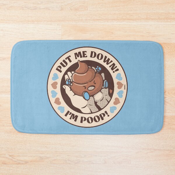 Item preview, Put Me Down I'm Poop designed and sold by raffaus.