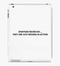Spartans never die iPad Case/Skin