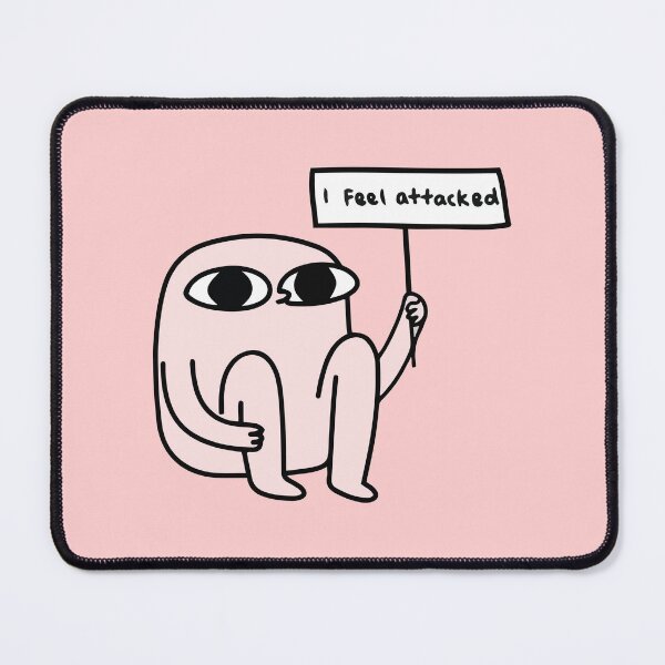 Item preview, feeling attacked designed and sold by ihsuhk hiro.
