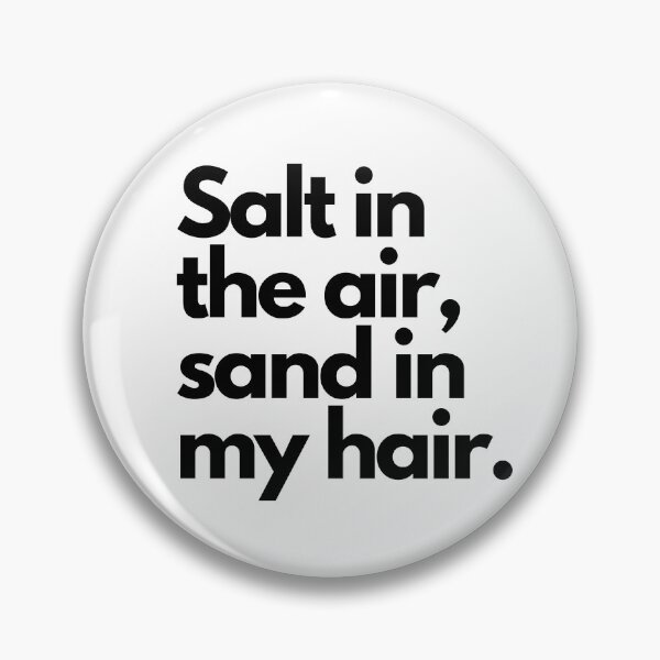 Item preview, Salt in the air, sand in my hair. designed and sold by Nastre.