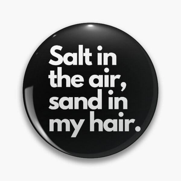 Item preview, Salt in the air, sand in my hair. designed and sold by Nastre.