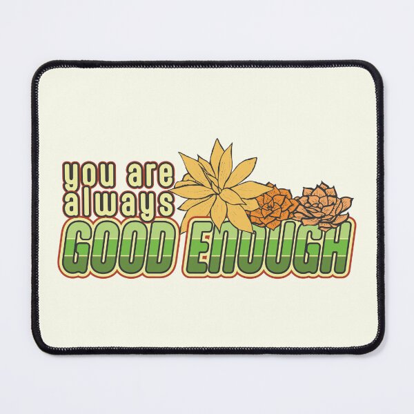 Item preview, Always Good Enough designed and sold by Kevandrew.