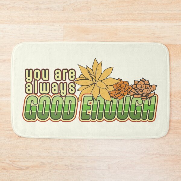 Item preview, Always Good Enough designed and sold by Kevandrew.