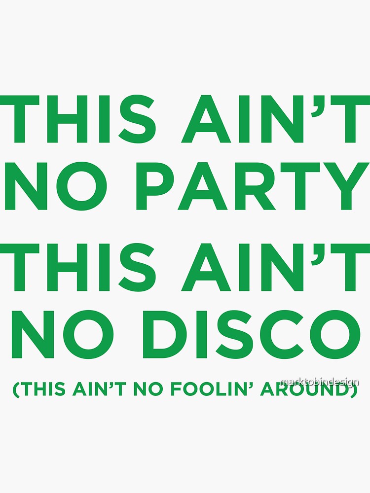 This Aint No Party, This Aint No Disco - Talking Heads Inspired Sticker
