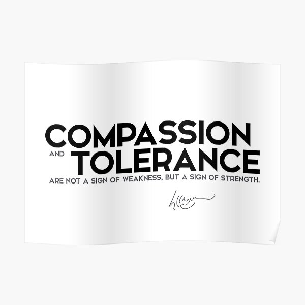 compassion and tolerance - dalai lama Poster
