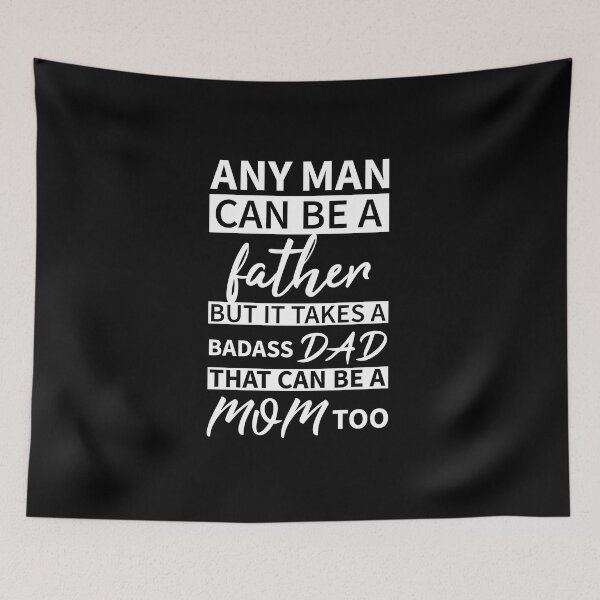 Item preview, Any Man can be a Father but a Badass Dad can be a Mom too designed and sold by AdiApparel.