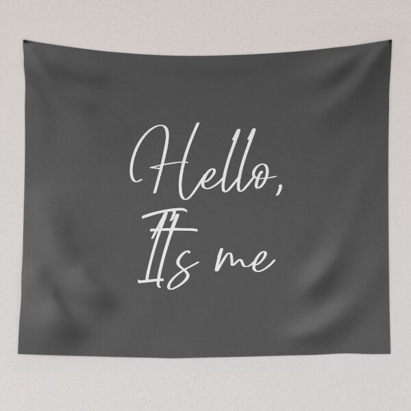 Item preview, Hello It's Me designed and sold by daydreameruk.