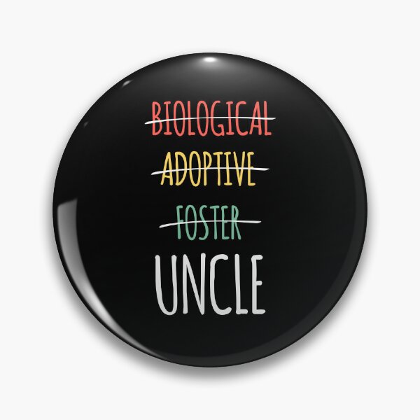 Item preview, Biological Adoptive Foster Uncle designed and sold by AdiApparel.