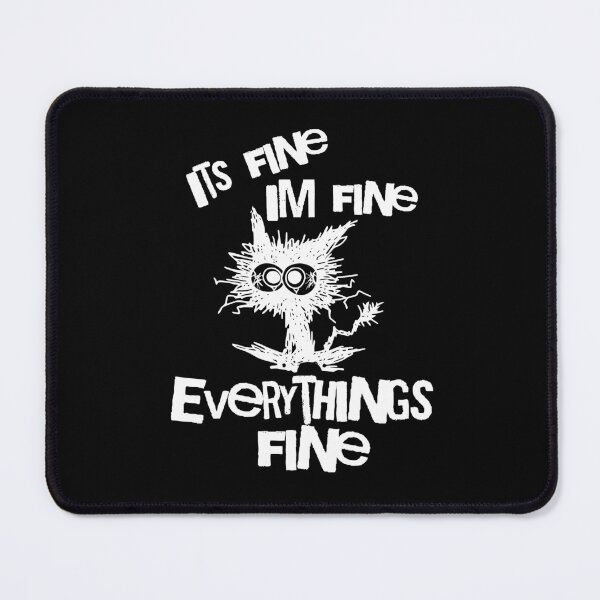 Item preview, It's Fine I'm Fine Everything's Fine designed and sold by MugsAndDuds.