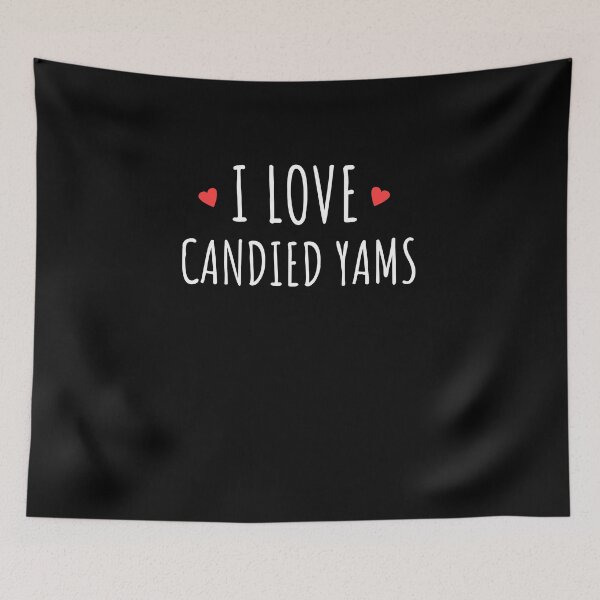 Item preview, I love candied yams  designed and sold by AdiApparel.