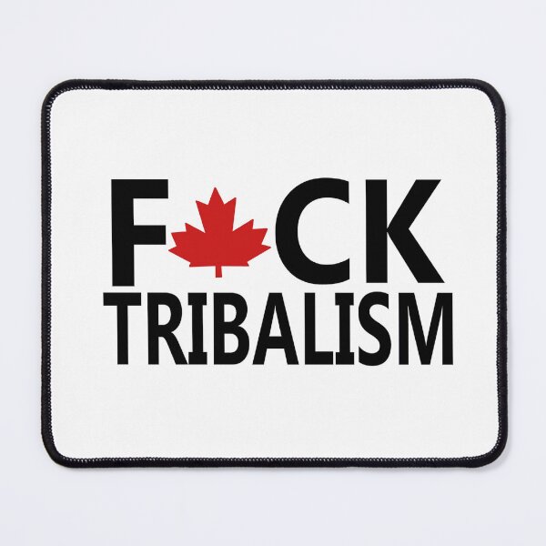 Item preview, F ck Tribalism designed and sold by BackgroundPixel.
