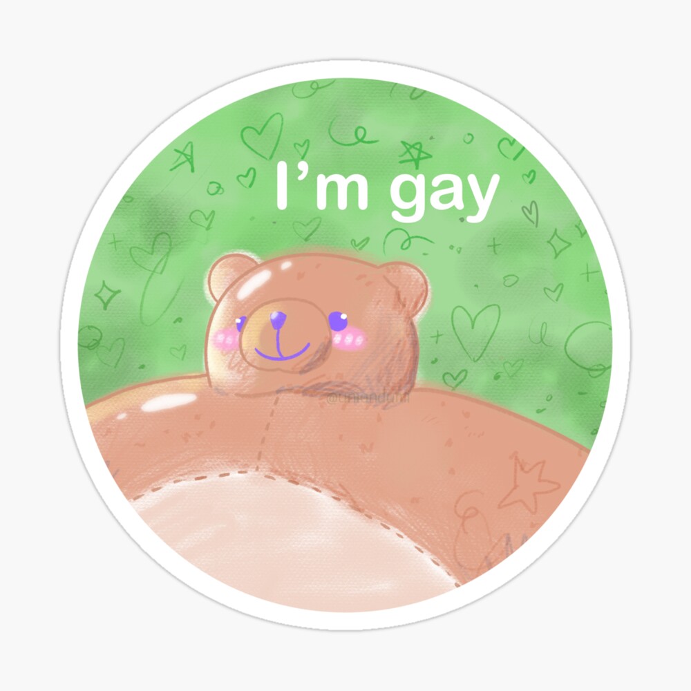 Cute Gay Bear | Teddy Bear - Animal Meme - Kawaii Art