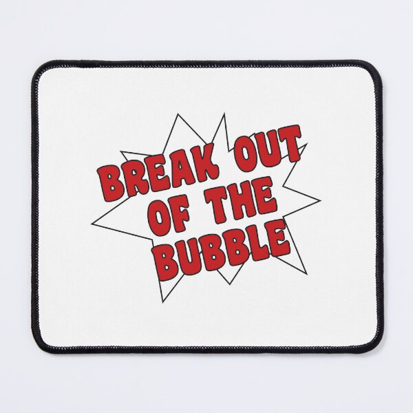 Item preview, Break out of the bubble designed and sold by Politics-Corner.