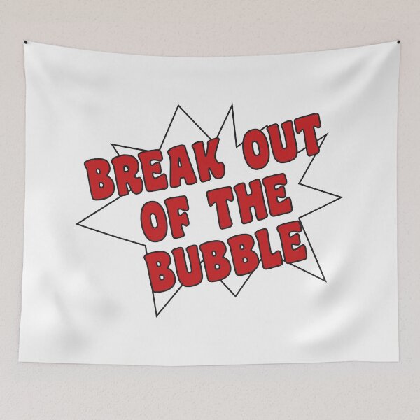 Item preview, Break out of the bubble designed and sold by Politics-Corner.