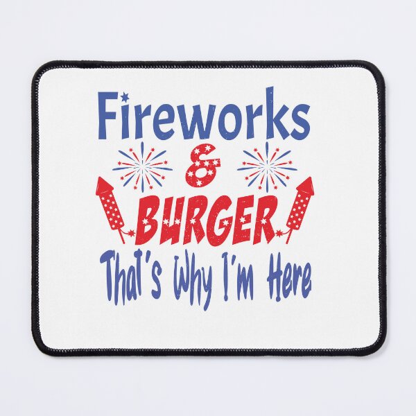 Item preview, Fireworks And Burger That's Why I'm Here Funny 4th Of July Celebration Gift designed and sold by YAHIA-14.