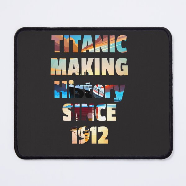 Item preview, Titanic - Making History Since 1912 designed and sold by PosiPrints.