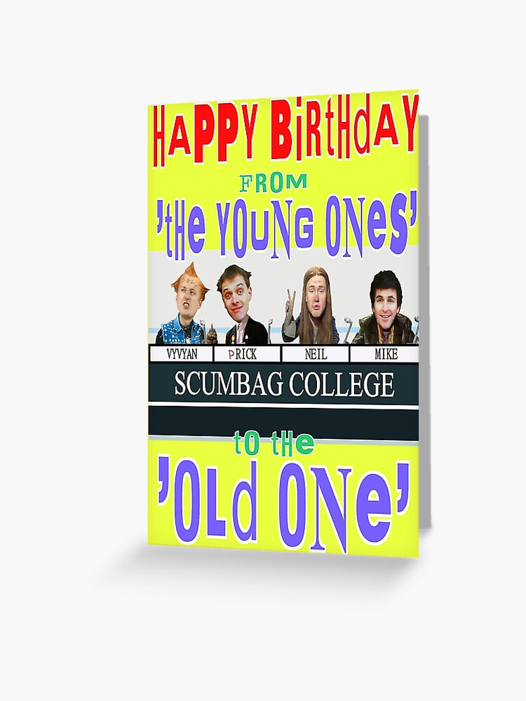 Happy Birthday From The Young Ones Greeting Card By Loganferret Redbubble