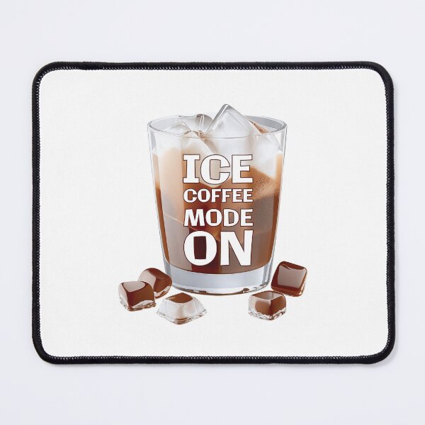 Item preview, Ice Coffee Mode On designed and sold by twisted-dot.