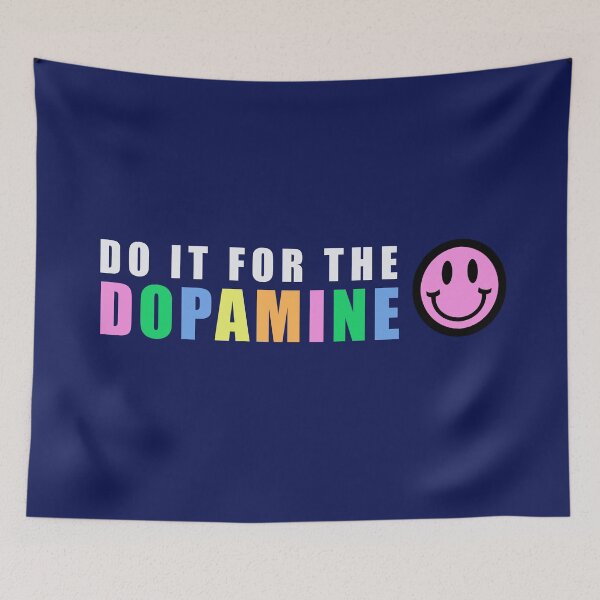 Item preview, Do it for the dopamine  designed and sold by sydneypaiges.