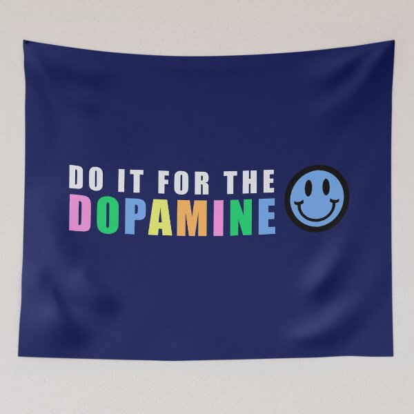 Item preview, Do it for the dopamine  designed and sold by sydneypaiges.
