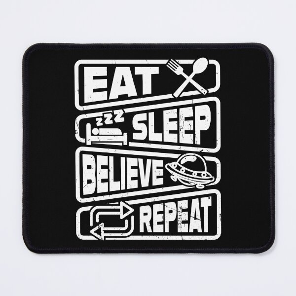 Item preview, Eat Sleep Believe Repeat Alien and UFO Believer designed and sold by jmbeezee.