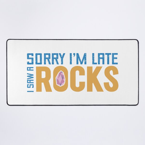 Item preview, Sorry, I’m Late I saw a Rock designed and sold by 397HOUSE Your happy time.