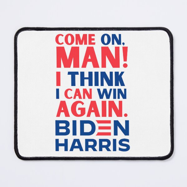 Item preview, Come on, Man! I think I can win again, Biden Harris designed and sold by Hiremeamerica.