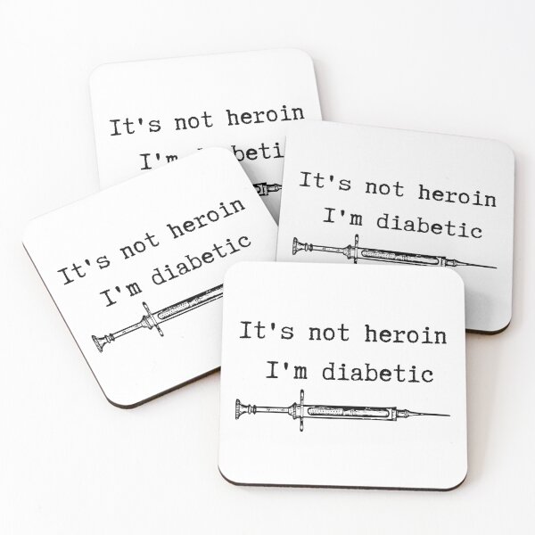 Item preview, It's not heroin, I'm diabetic designed and sold by EmmasIrony.