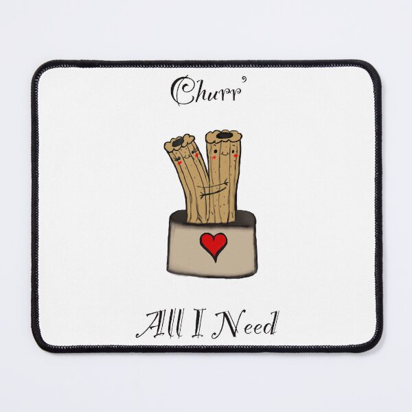 Item preview, Churr’ All I Need designed and sold by OwlbearOasis.