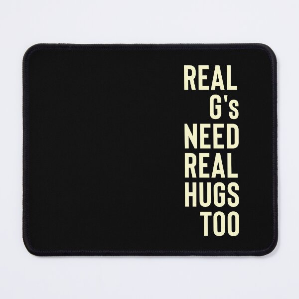 Item preview, Real Gs Need Real Hugs Too - Cream designed and sold by PEK1787.